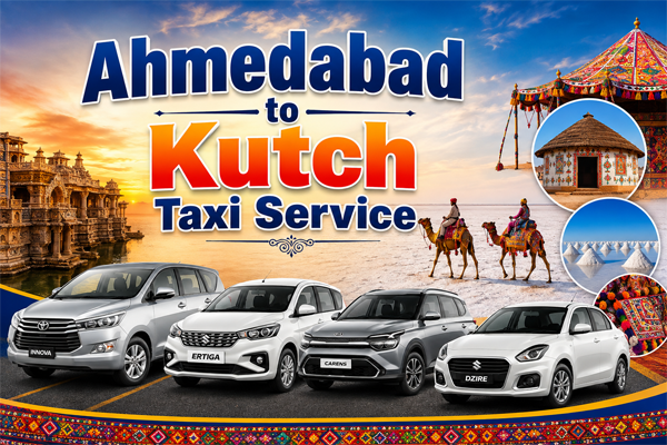 Ahmedabad to Kutch Taxi Service